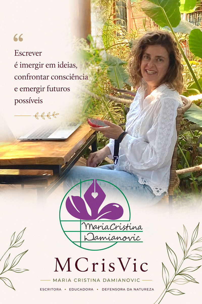 MCrisVic | Maria Cristina Damianovic - Escritora, Educadora E Autora